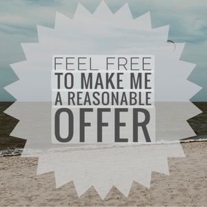 Reasonable Offers Welcome!